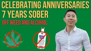 7 Years Sober Off Marijuana And Alcohol