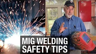 MIG Welding Safety Tips