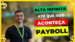 MERCADO FECHA EM ALTA | Payroll e Bitcoin....