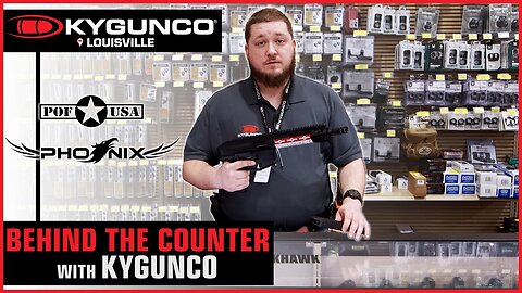 Behind the Counter with KYGUNCO & the POF-USA Phoenix