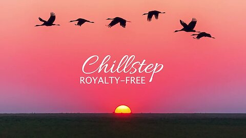 No Copyright CHILLSTEP MUSIC #3 | Free Download 432Hz