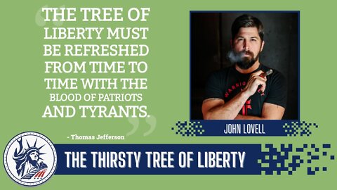 John Lovell | The Thirsty Liberty Tree | Liberty Station Ep 87