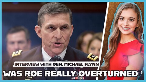 Hannah Faulkner and General Flynn | Was Roe really overturned?