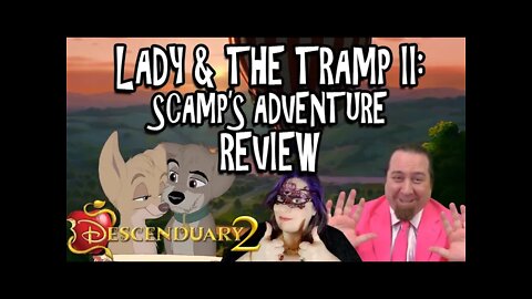 Lady & The Tramp II: Scamp's Adventure | Descenduary 2