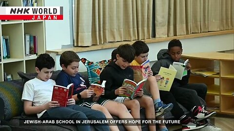 Jewish-Arab school in Jerusalem offers hope for the futureーNHK WORLD-JAPAN NEWS | U.S. NEWS ✅