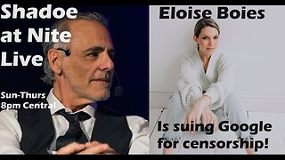 YouTuber is suing YouTube/Google over censorship, Eloise Boies joins the show!