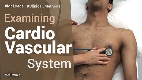 Cardiovascular System Examination - Clinical Skills