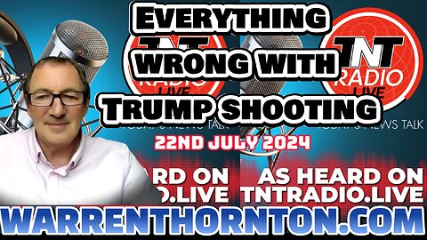 TNT radio - Everything wrong with Trump shooting with Lembit Opik Warren Thornotn