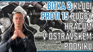 Bitka 3 kluci proti 15 rugby hráčům v Ostravském baru