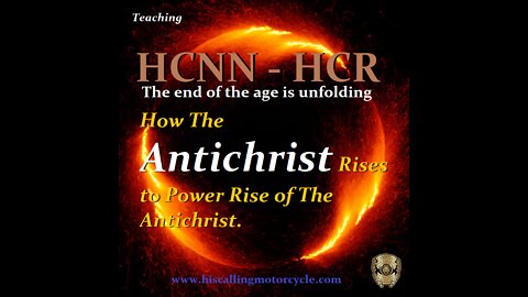 HCNN - HCR - How The Antichrist Rises to Power Rise of The Antichrist.