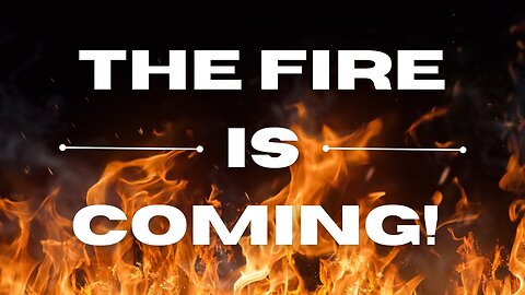 America and Canada, the FIRE is coming! -Word from the Lord