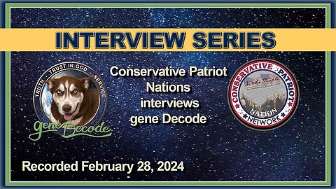 2024-02-28: Conservative Patriot Nation Interviews gene Decode