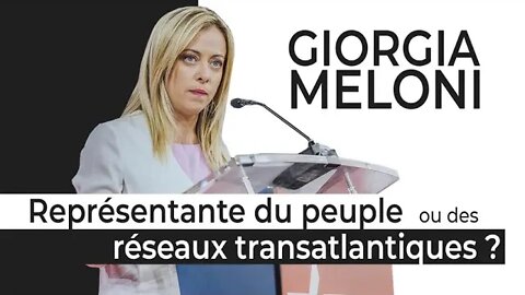 Giorgia Meloni – Représentante du peuple ou des réseaux transatlantiques ?