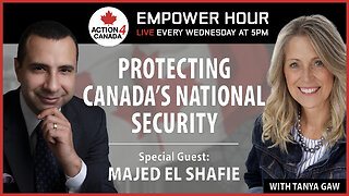 Protecting Canadas National Security With Tanya Gaw & Majed EL Shafie - February 28, 2024