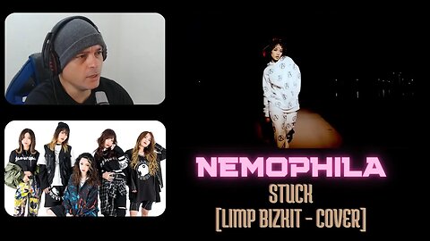 NEMOPHILA / Stuck (feat. N∀OKI & NOBUYA) [Original by Limp Bizkit] - Brazilian React