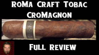 RoMa Craft Cromagnon (Full Review) - Should I Smoke This