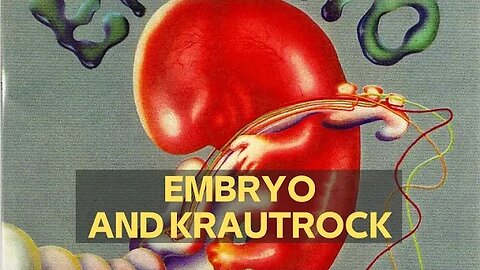EMBRYO AND KRAUTROCK