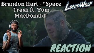 WE NEED A ALBUM! Brandon Hart - "Space Trash ft. Tom MacDonald" (@TomMacDonaldOfficial ) [REACTION]