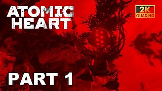 ATOMIC HEART Gameplay Part 1 (No Commentary)