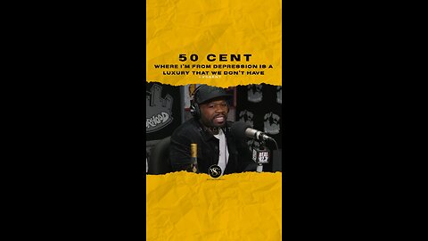 @50cent Where I’m from depression is a luxury that we don’t have