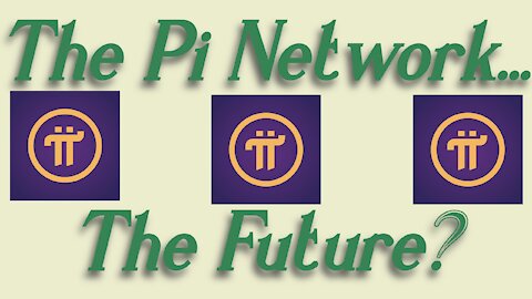 What is the Pi Network? Is Pi the future? #pi #pinetwork