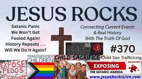 #276 Satanic Panic - We Won't Get Fooled Again - History Repeats...Will We Do It Again? Demons Are Controlling Our Country & Sex Slave Trafficking Our Children - WHY DO WE ALLOW IT? | JESUS ROCKS - LUCY DIGRAZIA