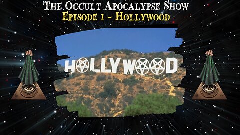 The Occult Apocalypse Show - Episode 1: Hollywood