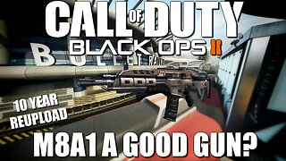 Black Ops 2 - M8A1 is a Good Gun? (10 YEAR RE-UPLOAD)