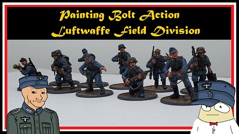Painting Bolt Action - Luftwaffe Field Division