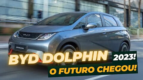 Conheça o BYD Dolphin: O hatch elétrico que vai te surpreender!