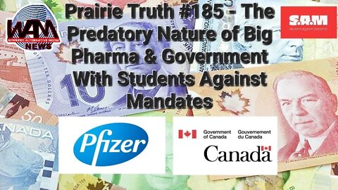 Prairie Truth #185 - The Predatory Nature of Big Pharma & Government With Students Against Mandates