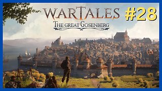 Wartales EP #28 | An Open World Medieval RPG | Let's Play!
