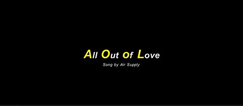 All Out of Love Song by Air Supply