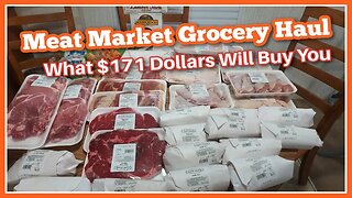 Meat Market Grocery Haul | What $171 Dollars Get You At The Butcher Shop 2023