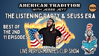 The Listening Party and Seuss Era: American Tradition Rewind Clip Show | @jesse_jett @GetIndieNews