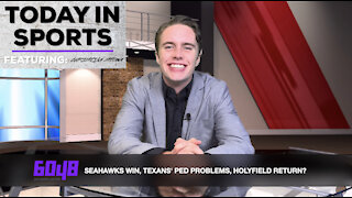 Seahawks Win, Texans' PED Problems and Holyfield Return?