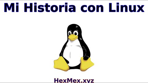 Mi historia con Linux
