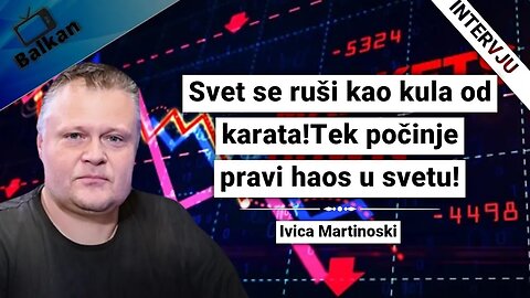 Ivica Martinoski-Svet se ruši kao kula od karata!Tek počinje pravi haos u svetu!