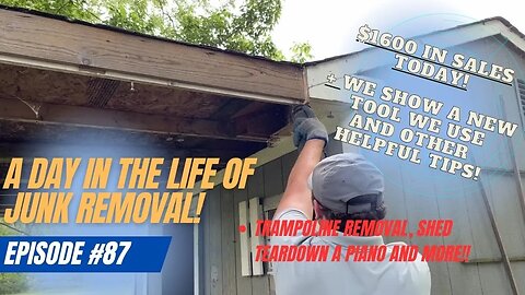 A Day in the Life of Junk Removal Episode #87! Piano, Trampoline, A Shed and MORE! + A New Tool!