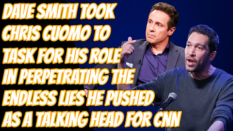 Dave Smith Dismantles Chris Cuomo In Debate About Media Lies, Covid, Joe Rogan And More