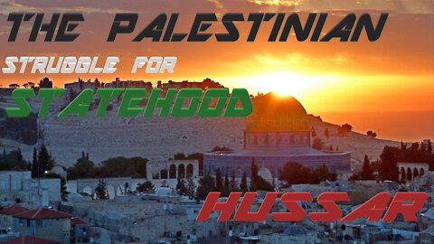 THE PALESTINIAN STRUGGLE FOR STATEHOOD!