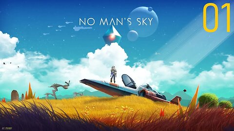 No Mans Sky: Playthrough (No Commentary)-Episode 1