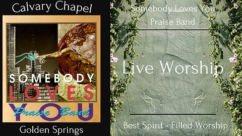 Somebody Loves You Praise Band Best Spirit - Filled Worship