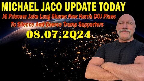 Michael Jaco Important Update Aug 7, 2024