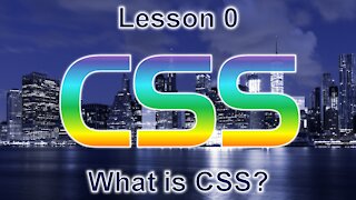 CSS Lesson 0: What is CSS?