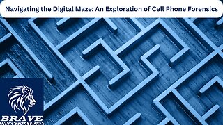 Navigating the Digital Maze: An Exploration of Cell Phone Forensics