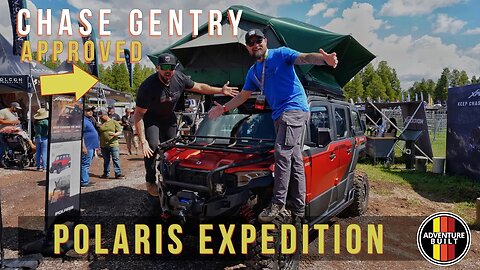 IS THIS THE FUTURE OF OVERLANDING? CHASE GENTRY SAYS YES POLARIS EXPEDITION DEBUT OVERLAND EXPO WEST