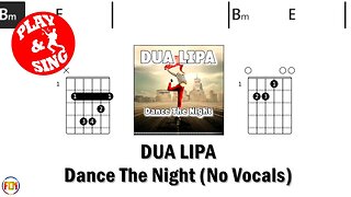 DUA LIPA Dance The Night FCN GUITAR CHORDS & LYRICS NO VOCALS