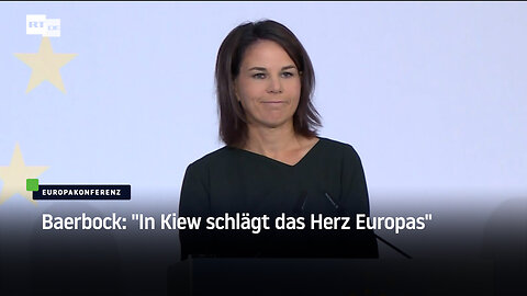 Baerbock: "In Kiew schlägt das Herz Europas"