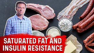 Does Eating Saturated Fat Really Cause Insulin Resistance? – Dr. Berg